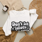 Crewneck Sweatshirt - "Don't Let Idiots Ruin Your Day" Retro Smile Graphic
