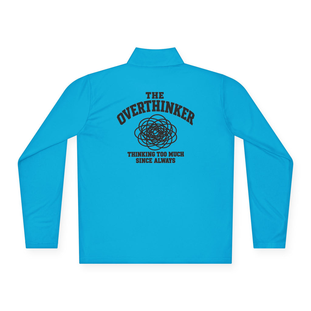 Quarter-Zip Pullover - “The Overthinker” Back Graphic (Thinking Too Much Since Always)