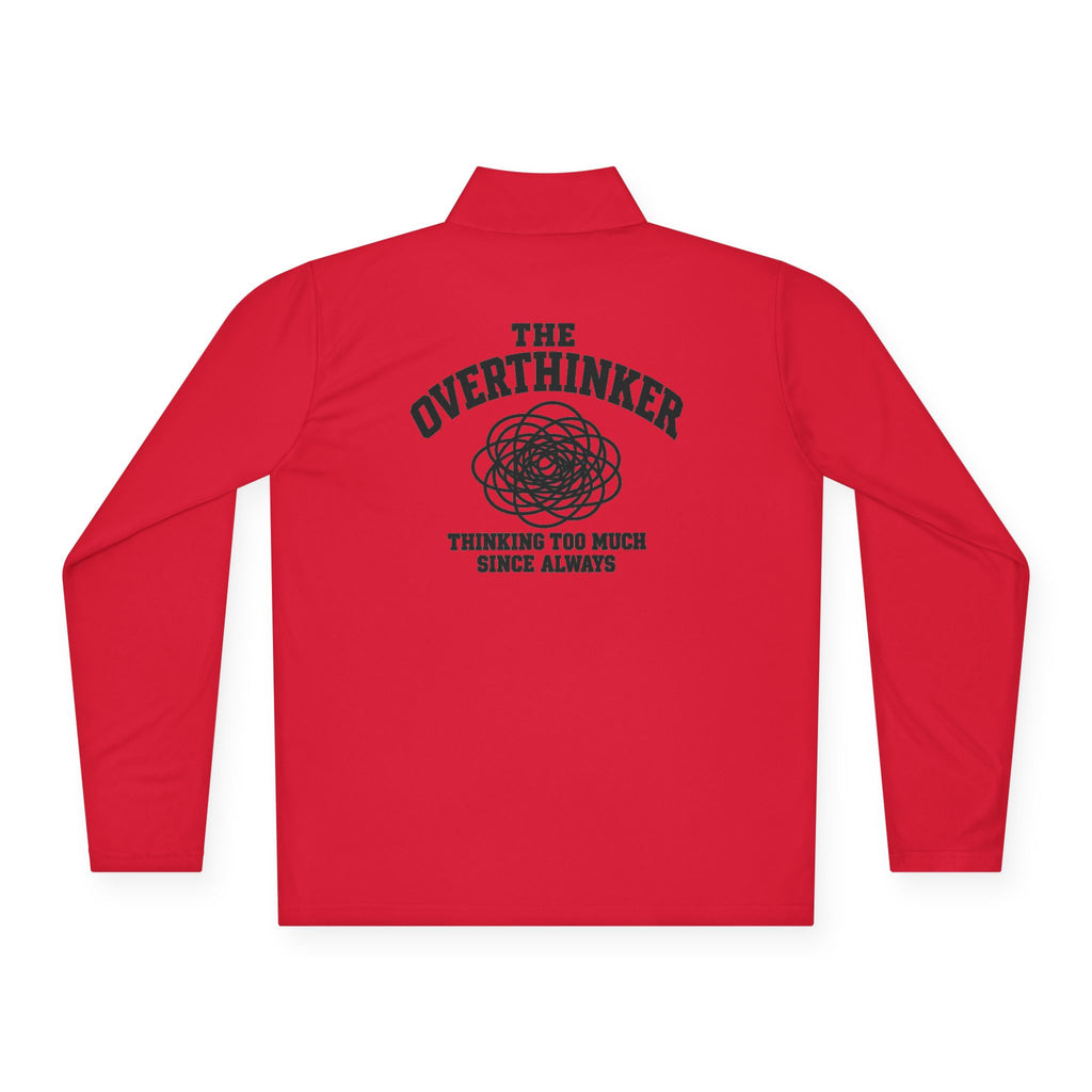 Quarter-Zip Pullover - “The Overthinker” Back Graphic (Thinking Too Much Since Always)