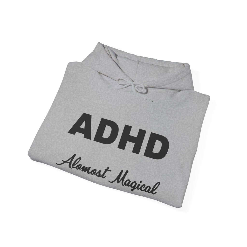 Hoodie - "ADHD Almost Magical" Comfort Pullover