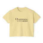 Overthinking Is My Cardio Boxy Tee - Women's Graphic Crop T-Shirt