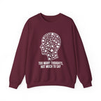 Crewneck Sweatshirt - "Too Many Thoughts, Not Much to Say" Graphic