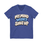My Mind Won't Shut Up V-Neck Tee - Funny Anxiety Awareness Graphic Tee