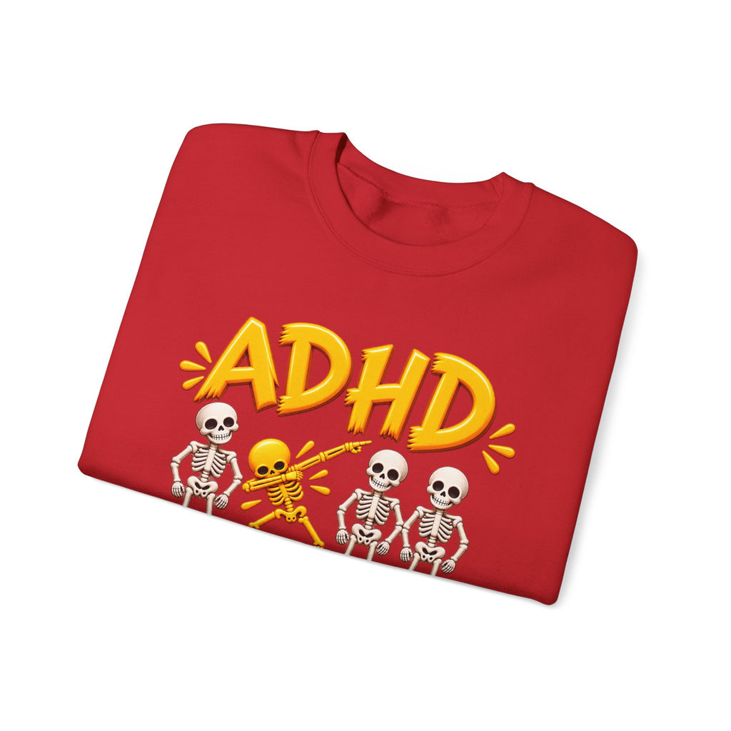 ADHD Skeleton Crewneck Sweatshirt - "Why fit in when you were born to stand out?"