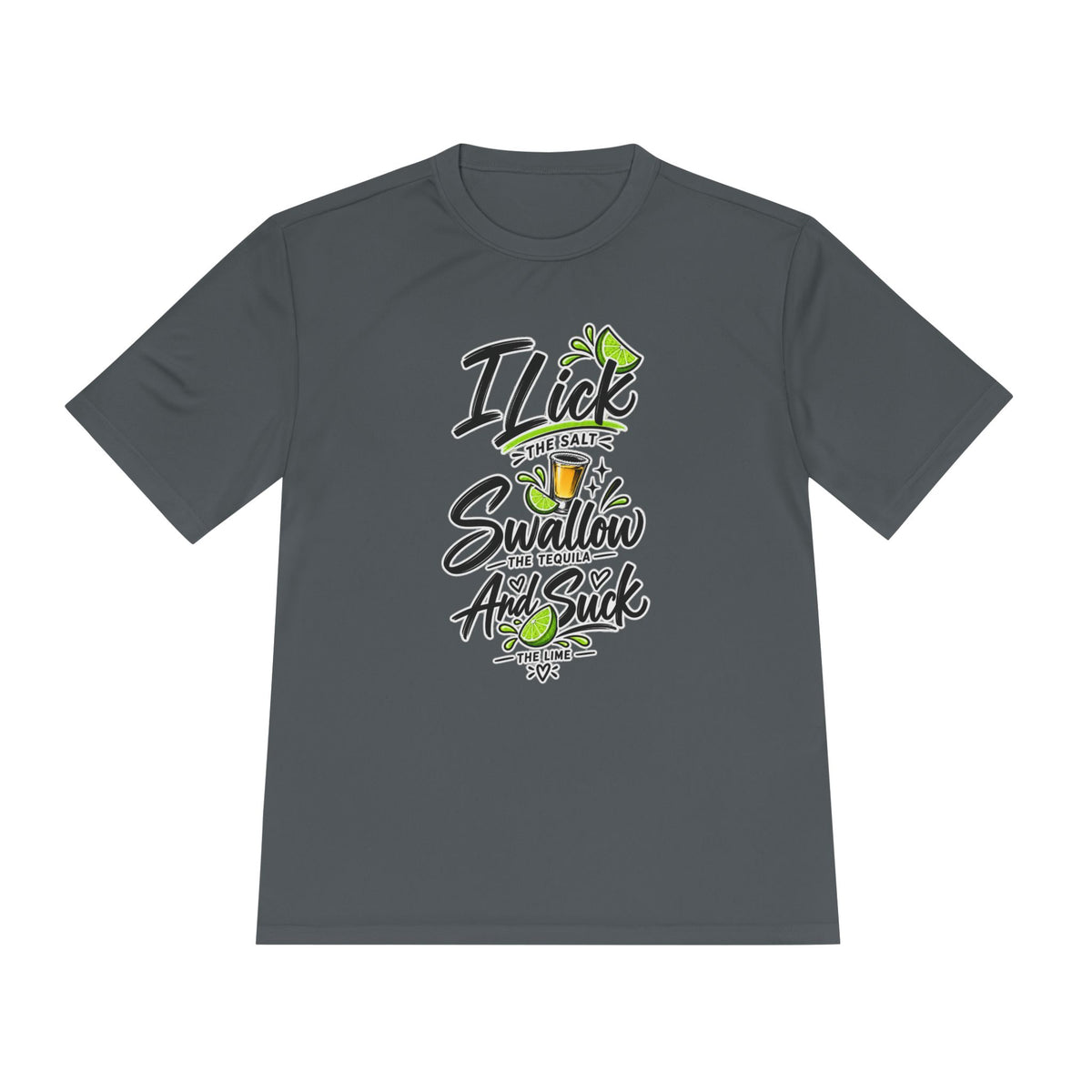 Graphic Tee - "I Lick the Salt, Swallow the Tequila and Suck the Lime" Funny Margarita Shirt