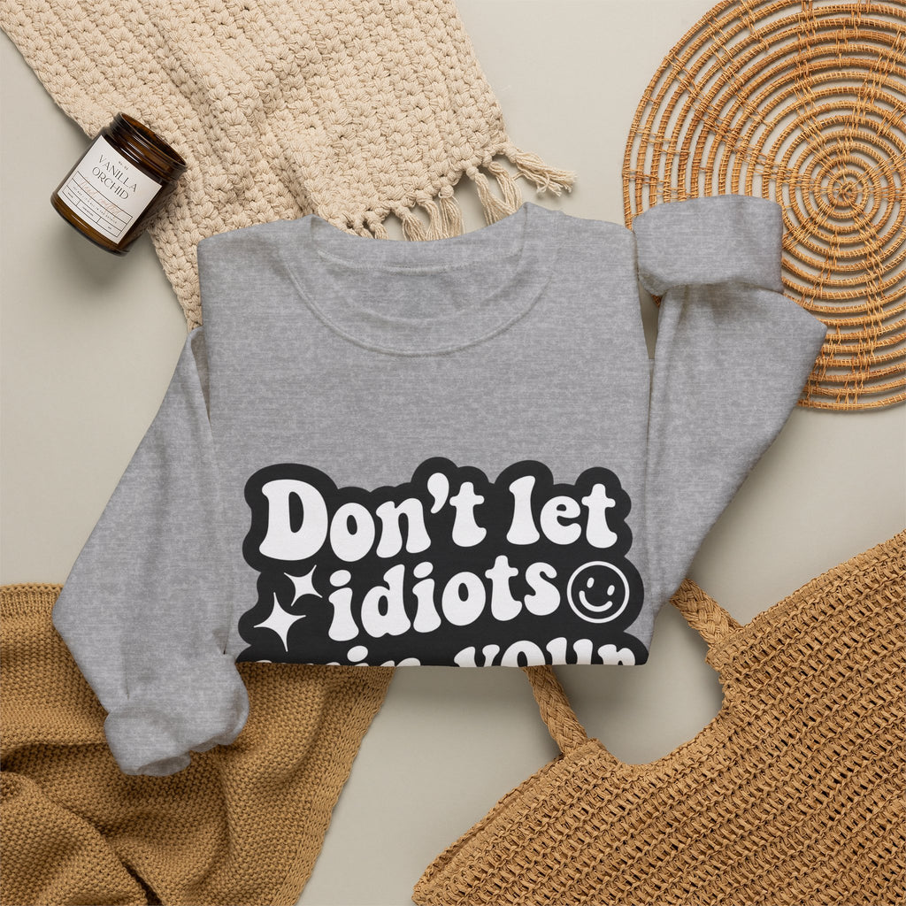 Crewneck Sweatshirt - "Don't Let Idiots Ruin Your Day" Retro Smile Graphic