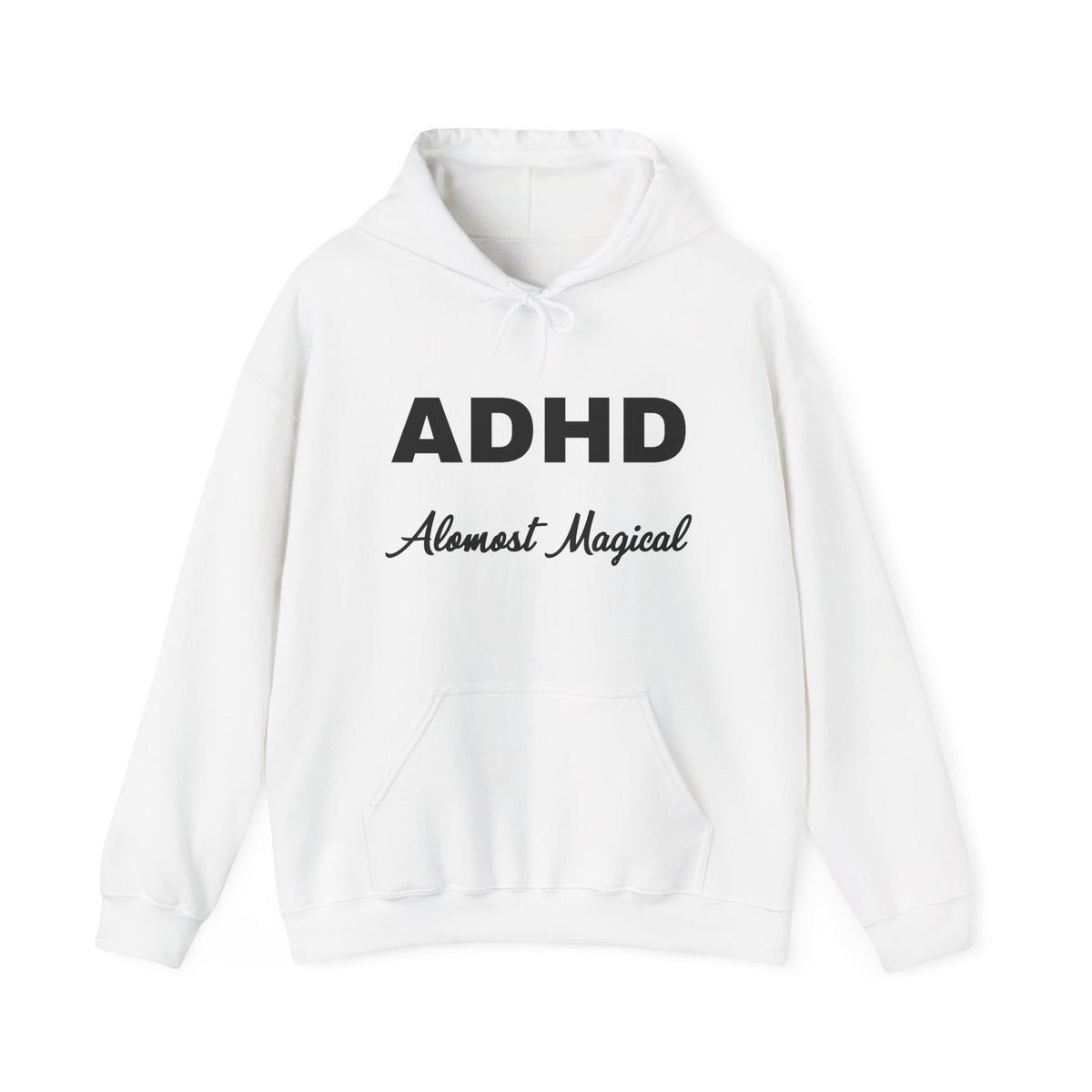 Hoodie - "ADHD Almost Magical" Comfort Pullover