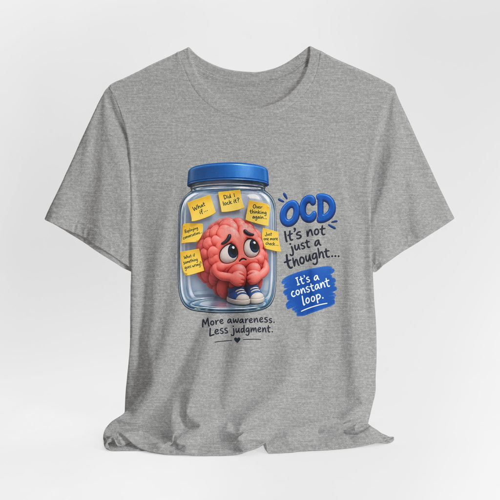 OCD Awareness T-Shirt - "It’s Not Just a Thought… It’s a Constant Loop" Brain in a Jar Design
