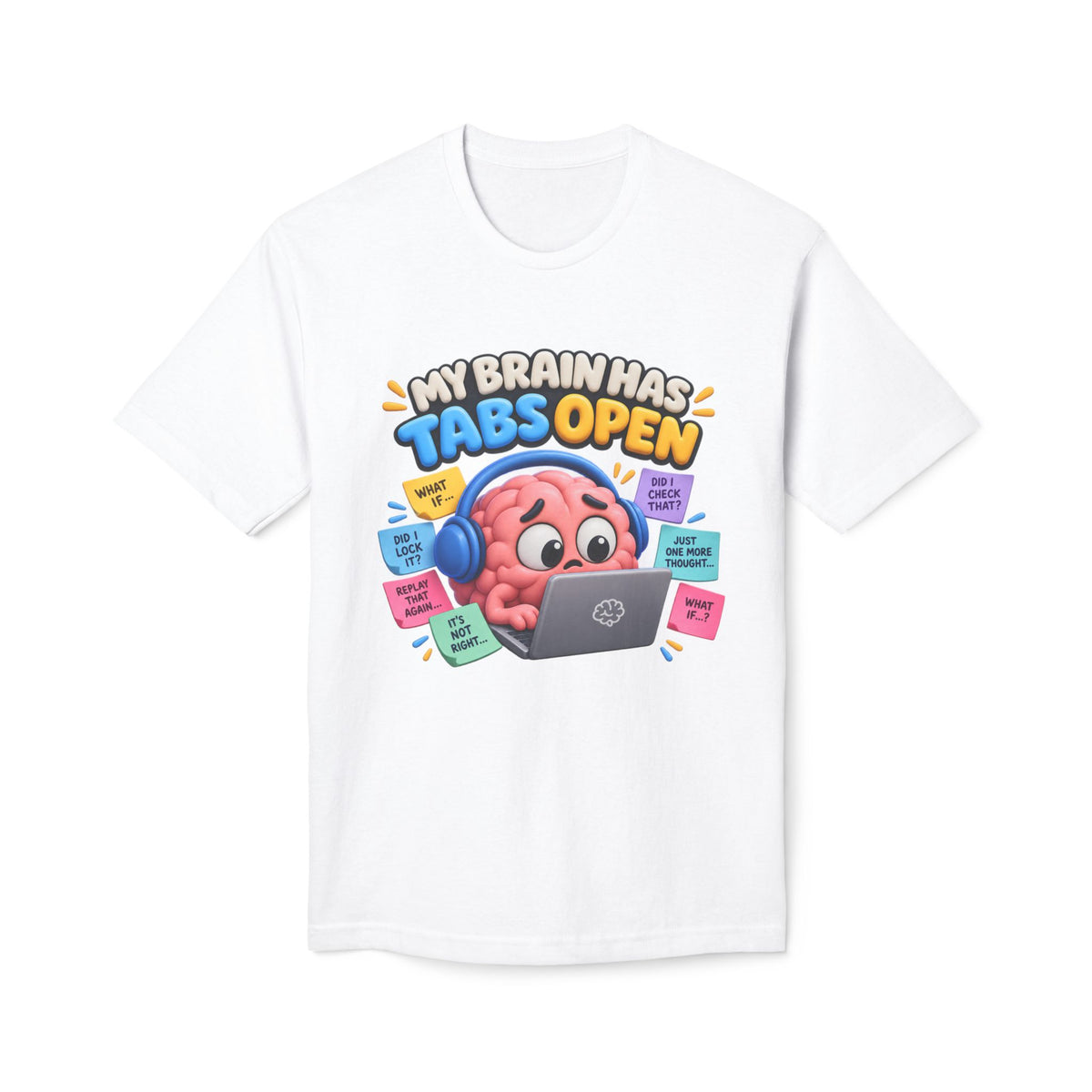 My Brain Has Tabs Open T-Shirt - Funny Multitasking Brain Laptop Tee